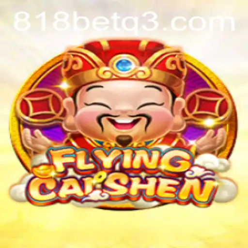 Descubra a Aventura de FlyingCaiShen no 818bet.com